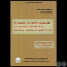 ENSEÑANZAS DEL BICENTENARIO ANTE LOS DESAFÍOS GLOBALES DE HOY - Compiladores:  BEATRIZ GONZÁLEZ DE BOSIO y JOSÉ ZANARDINI - Año 2010